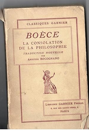 Boece: La Consolation De La Philosophie ( Traduction Nouvelle Avec Une Introduction et Des Notes )