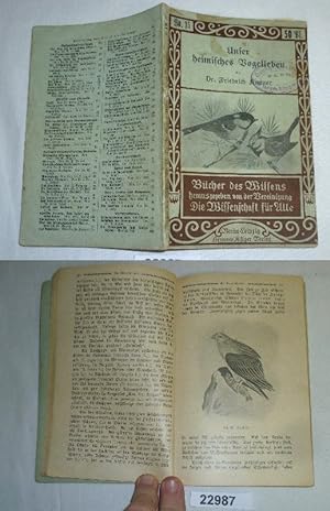 Imagen del vendedor de Unser heimisches Vogelleben (Hillgers illustrierte Volksbcher Band 15) a la venta por Versandhandel fr Sammler