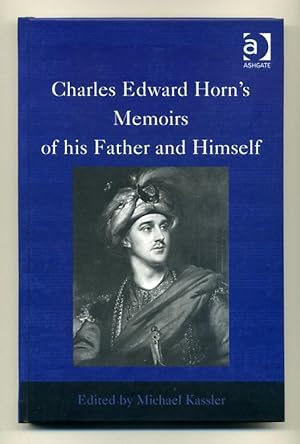 Charles Edward Horn's Memoirs of his Father and Himself