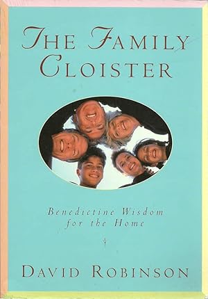 Seller image for The Family Cloister: Benedictine Wisdom for the Home for sale by The Book Junction