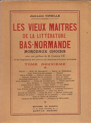 LES VIEUX MAÎTRES DE LA LITTERATURE BAS-NORMANDE - Morceaux choisis. Tome II
