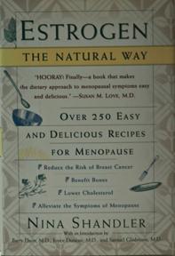 Seller image for Estrogen The Natural Way: Over 250 Easy & Delicious Recipes for Menopause for sale by Bohemian Bookworm