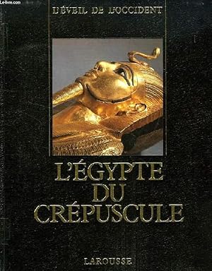 Image du vendeur pour LE MONDE EGYPTIEN, L'EGYPTE DU CREPUSCULE, DE TANIS A MEROE (1070 av. J.-C. - IVe SIECLE ap. J.-C.) mis en vente par Le-Livre