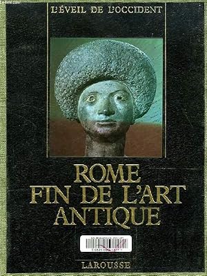 Image du vendeur pour LE MONDE ROMAIN, ROME, LA FIN DE L'ART ANTIQUE, L'EMPIRE ROMAIN DE SEPTIME SEVERE A THEODOSE Ier mis en vente par Le-Livre