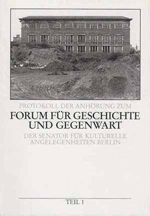 Bild des Verkufers fr Protokoll der Anhrung zum Forum fr Geschichte und Gegenwart. Der Senator fr kulturelle Angelegenheiten Berlin. Tagung im Reichstagsgebude am 18. November 1983. Komplett in 2 Teilen. zum Verkauf von Antiquariat Carl Wegner