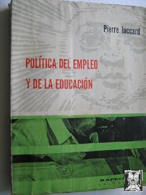 Seller image for POLTICA DEL EMPLEO Y DE LA EDUCACIN for sale by Librera Maestro Gozalbo