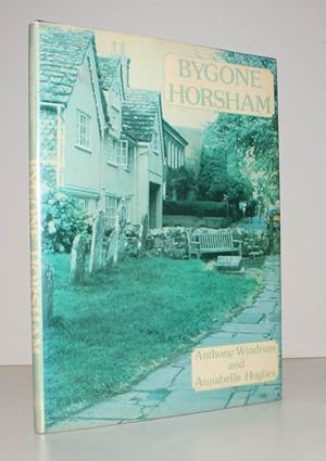 Imagen del vendedor de Bygone Horsham. BRIGHT, CLEAN COPY IN UNCLIPPED DUSTWRAPPER a la venta por Island Books