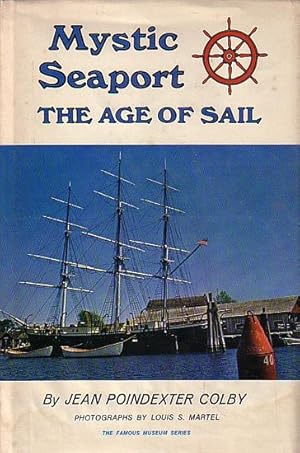 Seller image for MYSTIC SEAPORT - The Age of Sail for sale by Jean-Louis Boglio Maritime Books