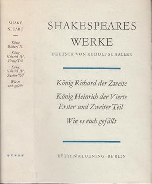 Bild des Verkufers fr Shakespeares Werke. Band 5. Knig Richard der Zweite. Knig Richard der Vierte, erster Teil. Knig Heinrich der Vierte, zweiter Teil. Wie es Euch gefllt. Neu bersetzt von Rudolf Schaller. zum Verkauf von Antiquariat an der Nikolaikirche