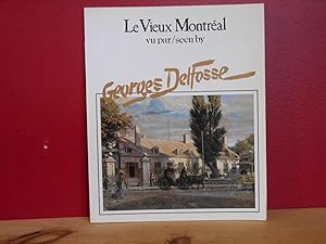 Le vieux Montréal vu par/seen by Georges Delfosse