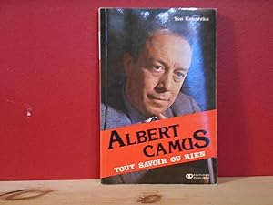 Albert Camus: Tout savoir ou rien
