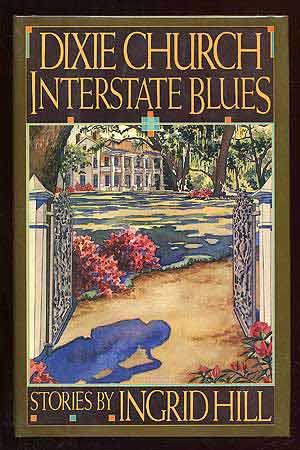 Seller image for Dixie Church Interstate Blues for sale by Between the Covers-Rare Books, Inc. ABAA