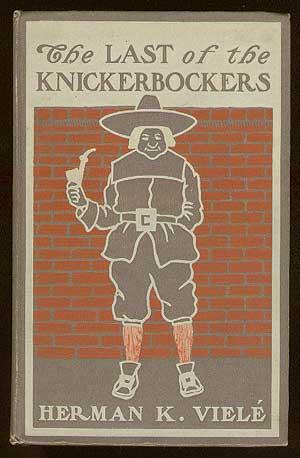 Immagine del venditore per The Last Of The Knickerbockers venduto da Between the Covers-Rare Books, Inc. ABAA