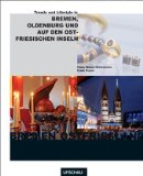 Trends und Lifestyle von Bremen zu den ostfriesischen Inseln. Claus Spitzer-Ewersmann/Frank Pusch...