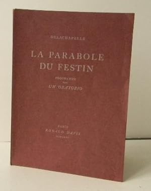 Seller image for LA PARABOLE DU FESTIN. Programme pour un oratorio. for sale by LIBRAIRIE LE GALET