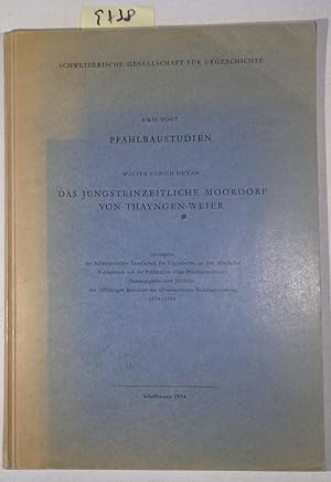 Bild des Verkufers fr Pfahlbaustudien - Das Jungsteinzeitliche Moordorf Von Thayingen - Weier, Jahresgabe zum Verkauf von Antiquariat Trger