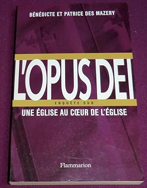 Seller image for L'OPUS DEI - Enqute sur une glise au coeur de l'Eglise for sale by LE BOUQUINISTE
