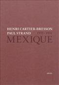 Henri Cartier-Bresson, Paul Strand : Mexique 1932-1934