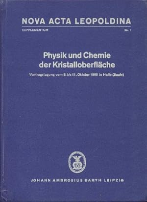 Physik und Chemie der Kristalloberfläche. Vortragstagung vom 8. bis 11. Oktober 1966 in Halle (Sa...