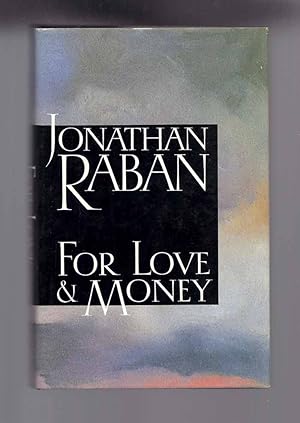 FOR LOVE & MONEY. Writing. Reading. Travelling. 1969-1987