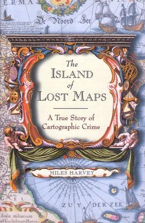 Seller image for The Island of Lost Maps. A True Story of Cartographic Crime. for sale by Hatt Rare Books ILAB & CINOA