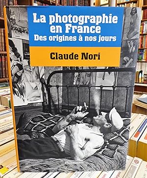 La Photographie En France, Des Origines à Nos Jours