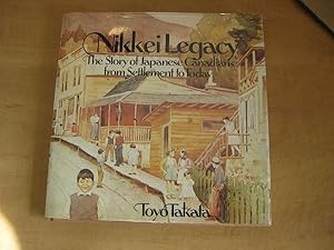 Seller image for Nikkei Legacy : The Story of Japanese Canadians from Settlement to Today for sale by By The Lake Books