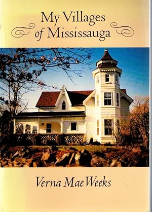 Bild des Verkufers fr My Villages of Mississauga zum Verkauf von Neil Williams, Bookseller