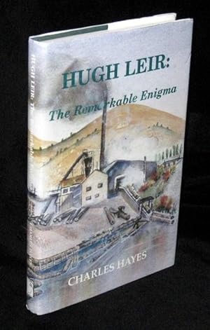 Seller image for Hugh Leir: The Remarkable Enigma for sale by Neil Williams, Bookseller