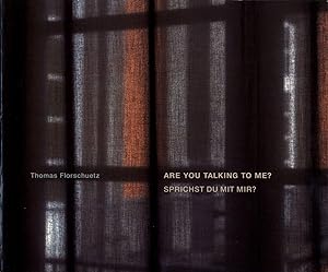 Seller image for Thomas Florschuetz: Are You Talking To Me? Sprichst du mit mir for sale by Vincent Borrelli, Bookseller