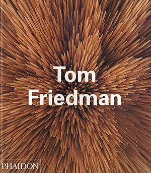 Imagen del vendedor de Tom Friedman (Phaidon Contemporary Series, First Printing) a la venta por Vincent Borrelli, Bookseller