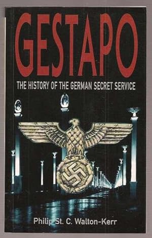 Imagen del vendedor de GESTAPO - The History of the German Secret Service a la venta por A Book for all Reasons, PBFA & ibooknet