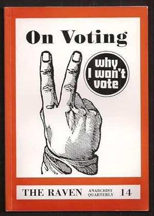 Imagen del vendedor de THE RAVEN 14 - Anarchist Quarterly - Volume 4 No. 2 - On Voting a la venta por A Book for all Reasons, PBFA & ibooknet