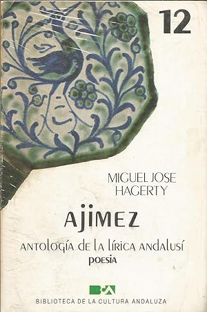 Immagine del venditore per ANTOLOGIA DE LA LIRICA ANDALUSI Poesa (Biblioteca de la Cultura Andaluza 12) 1EDICION venduto da CALLE 59  Libros