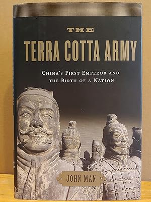 Immagine del venditore per The Terra Cotta Army: China's First Emperor and the Birth of a Nation venduto da H.S. Bailey