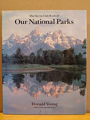 Seller image for The Sierra Club Book of Our National Parks for sale by H.S. Bailey
