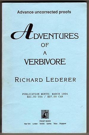 Adventures of a Verbivore [COLLECTIBLE ADVANCE UNCORRECTED PROOFS]