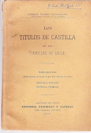 Los Títulos de Castilla en las Familias de Chile. Tomo segundo ( Esta entrega es la única que dej...