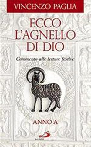 Bild des Verkufers fr Ecco l'Agnello di Dio. Commento alle letture festive. Anno A. zum Verkauf von FIRENZELIBRI SRL