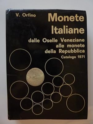 "MONETE ITALIANE - Dalle Oselle Veneziane alle Monete della Repubblica Catalogo 1971"