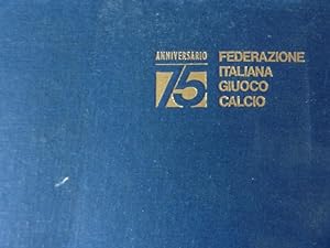 "75° ANNIVERSARIO FONDAZIONE F.I.G.C. 1898 - 1973 Federazione Italiana Gioco Calcio"