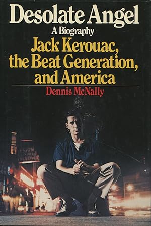 Seller image for Desolate Angel: Jack Kerouac, The Beats And America for sale by Kenneth A. Himber