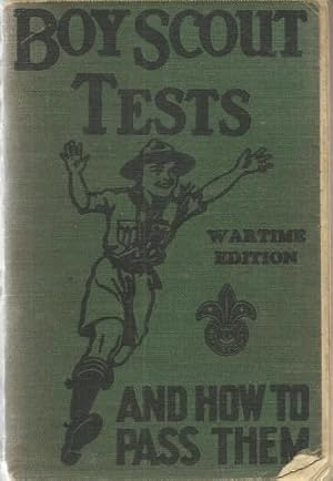 Seller image for Boy Scout Tests and How to Pass Them Complete Instruction in all the Tests. for sale by Saintfield Antiques & Fine Books