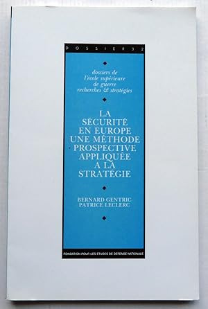 Immagine del venditore per La Scurit En Europe : Une Mthode Prospective Applique  La Stratgie venduto da Librairie Thot