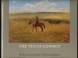 Seller image for The Texas Cowboy. By the Texas Cowboy Artists Association. Text by Donald Worcester. Introduction by Elmer Kelton. for sale by Versandantiquariat Markus Schlereth