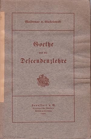 Bild des Verkufers fr Goethe und die Descendenzlehre. zum Verkauf von Antiquariat Schwarz & Grmling GbR