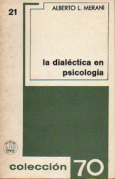 Imagen del vendedor de LA DIALCTICA EN PSICOLOGA. INTELIGENCIA Y VIDA. 1 edicin. a la venta por angeles sancha libros