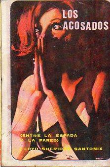 Imagen del vendedor de LOS ACOSADOS (ENTRE LA ESPADA Y LA PARED). a la venta por angeles sancha libros