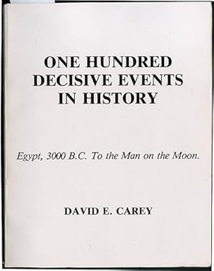 One Hundred Decisive Events In History