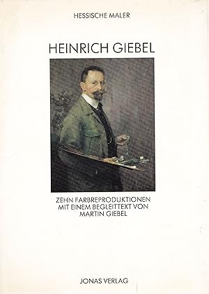 Seller image for Hessische Maler. Heinrich Giebel. Zehn Farbreproduktionen mit einem Begleittext. for sale by Antiquariat Immanuel, Einzelhandel